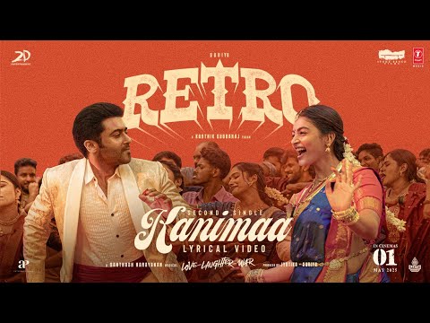 KANIMAA Lyrical Video - RETRO | Suriya | Karthik Subbaraj | Pooja Hegde | Santhosh Narayanan