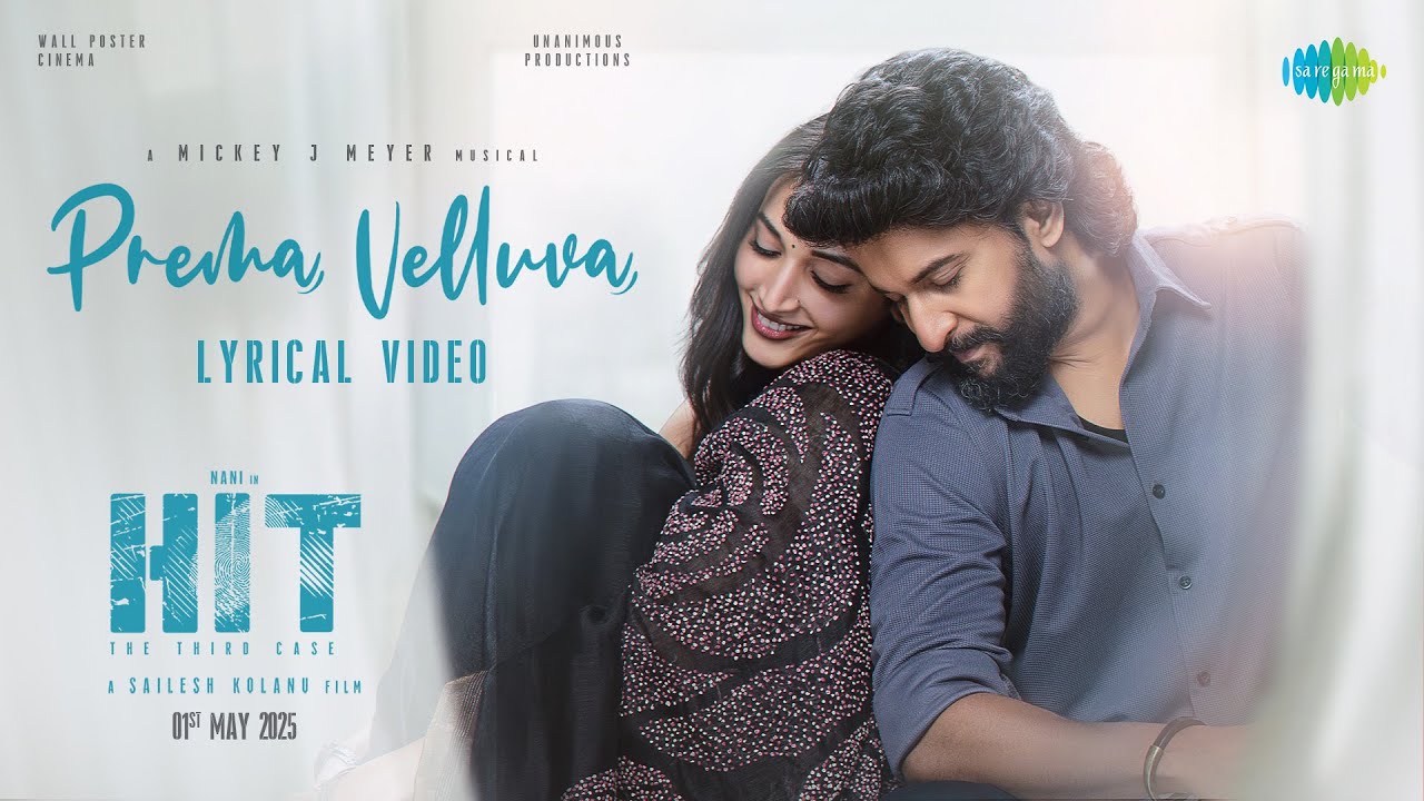 Prema Velluva - Lyrical | HIT 3 | Nani | Sailesh Kolanu | Srinidhi Shetty | Mickey J Meyer
