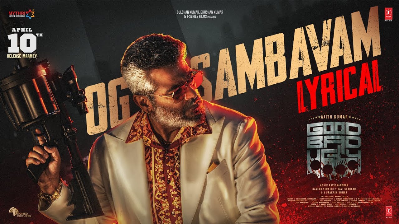 OG SAMBAVAM Lyrical Video | Good Bad Ugly | Ajith | Trisha | G V Prakash | Adhik Ravichandran