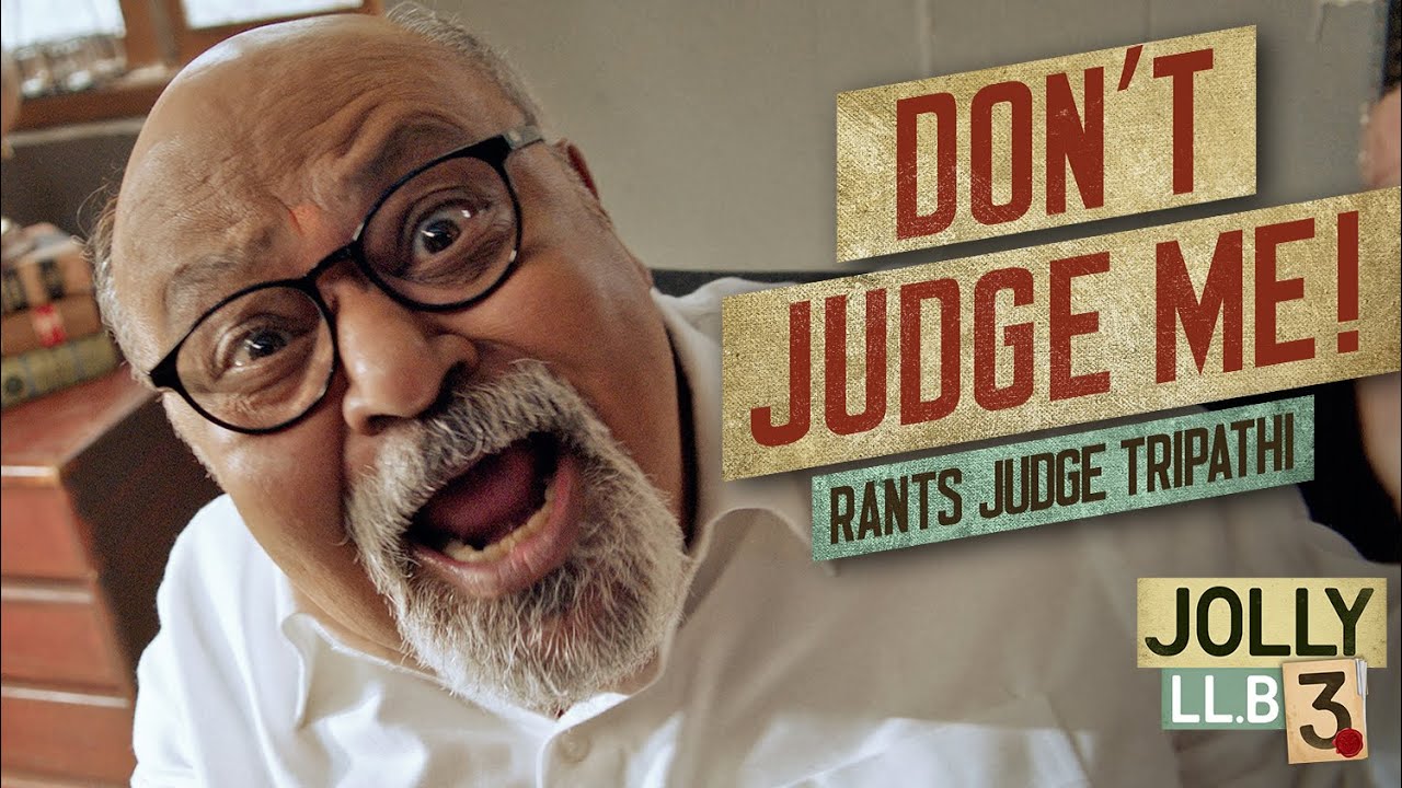 "Don’t Judge Me” Rants Judge Tripathi | Saurabh Shukla | Jolly LLB 3