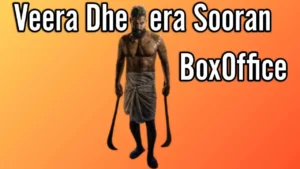Veera Dheera Sooran Box Office Collection Veera Dheera Sooran Box Office Collection Veera Dheera Sooran Box Office Collection