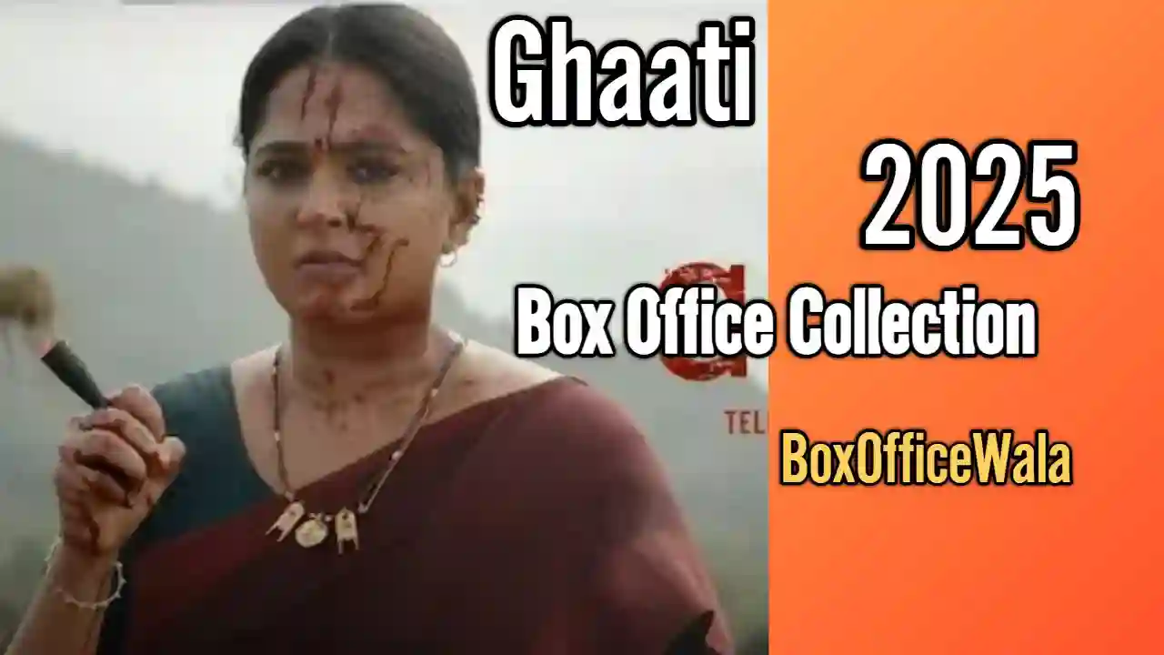 Ghaati Box Office Collection | Day Wise Ghaati Box Office Collection | Day Wise Ghaati boxofficecollection boxofficewala