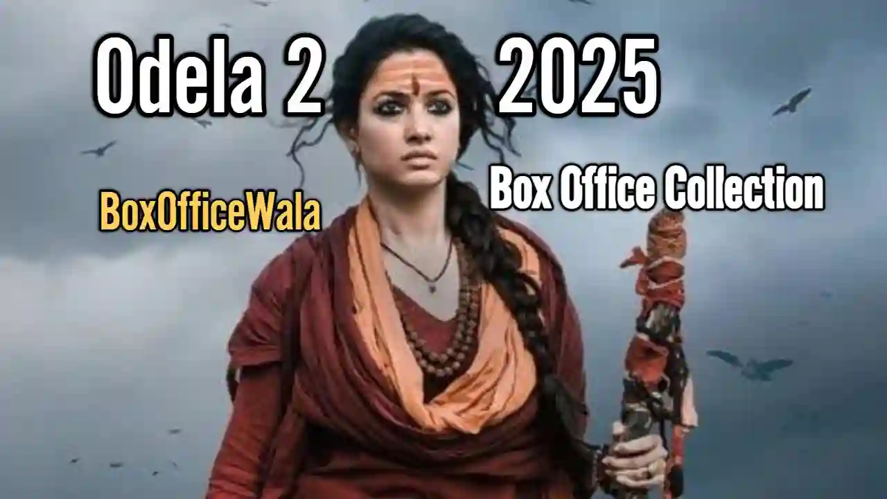 Odela 2 Box Office Collection | Day Wise Odela 2 Box Office Collection | Day Wise Odela 2 boxoffice collection boxofficewala