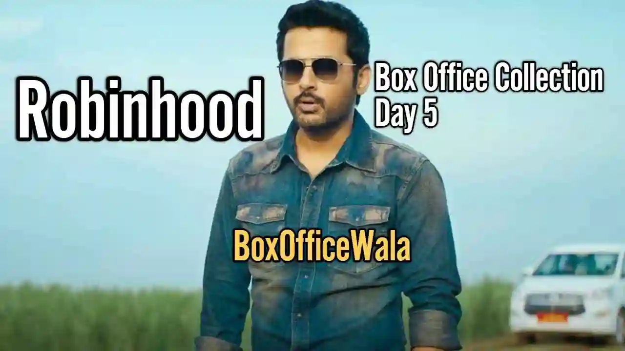 Robinhood Box Office Collection Day 5 Robinhood Box Office Collection Day 5 Robinhood Box Office Collection Day 5