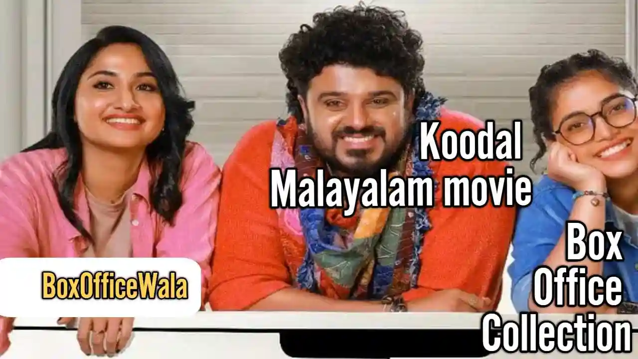 Koodal Box Office Collection (Day Wise, Worldwide) Koodal Box Office Collection (Day Wise, Worldwide) koodal malayalam movie boxoffice collection by boxofficewala.in