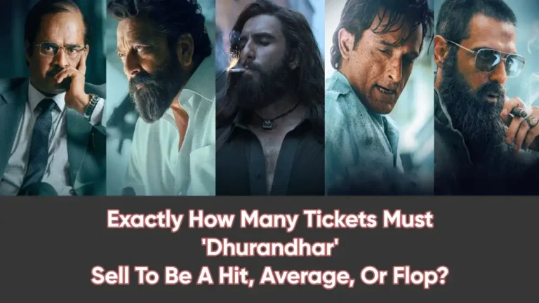Dhurandhar Box Office Break-even Analysis: Exactly How Many Tickets Must ‘Dhurandhar’ Sell to Be a Hit or Flop?