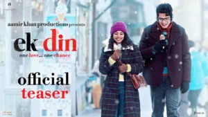 Why Ek Din Got a UA 13+ Rating: Alcohol, Intimacy, and Content Warnings