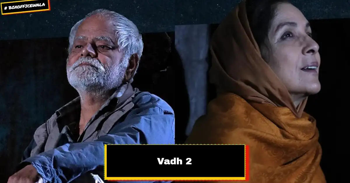 Vadh 2 Collection Worldwide | Day Wise | Vadh 2 Box Office Collection Report