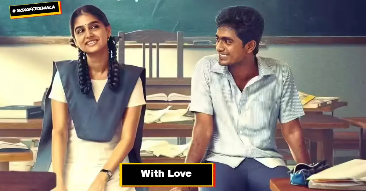BoxOfficeWala India BoxOfficeWala India With Love Review: The “Green Flag” Detox Tamil Cinema Desperately Needed