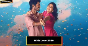 With Love Box Office Collection Day 9: Records Massive 150% Jump