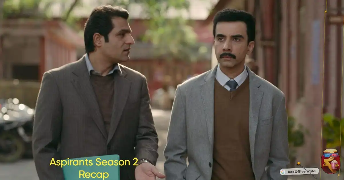 Aspirants Season 2 recap Episode-by-Episode Recap: Season 2 of Aspirants (Full Guide) for Every UPSC Aspirant