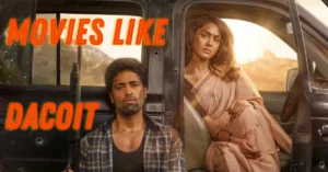 If You Loved Dacoit, Watch These 5 Movies Next