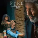 Pyre Poster BoxOfficeWala: Box Office Collection Reports (India) | Latest OTT Releases & News